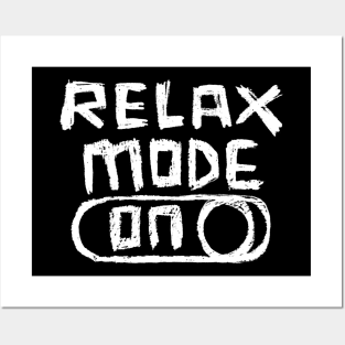 Relax Mode ON for Relaxation Posters and Art